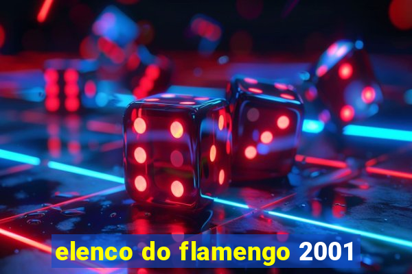 elenco do flamengo 2001